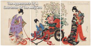 The Appearance of a Courtesan in the Meiji Era