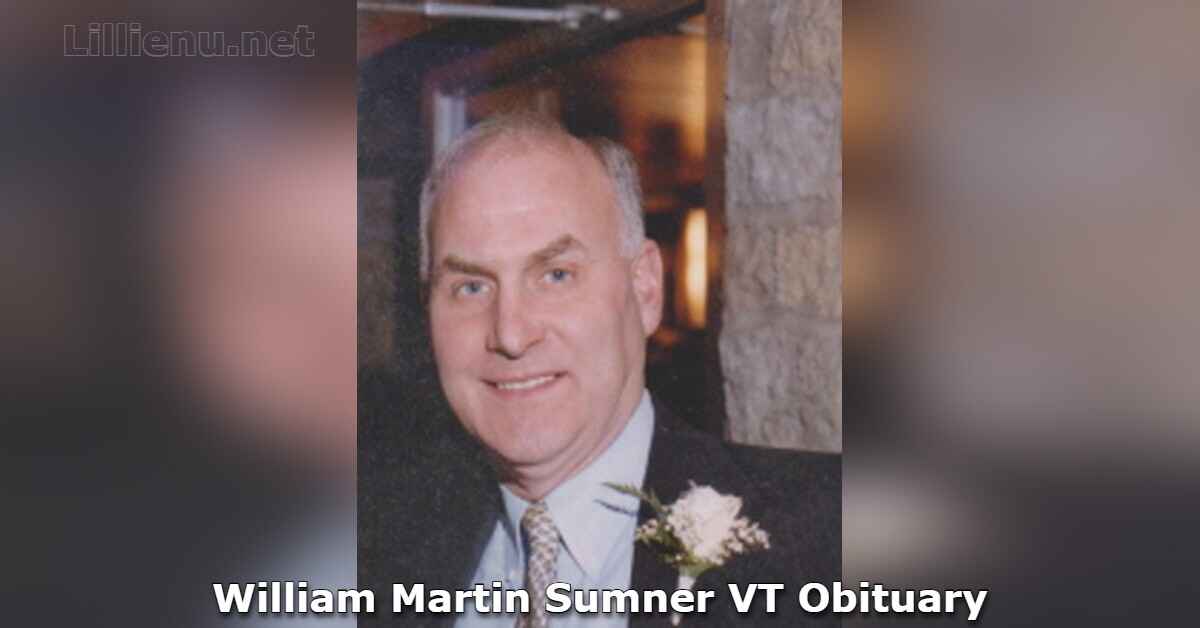 William Martin Sumner VT Obituary