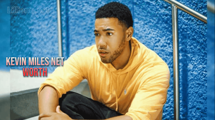 Kevin Miles Net Worth