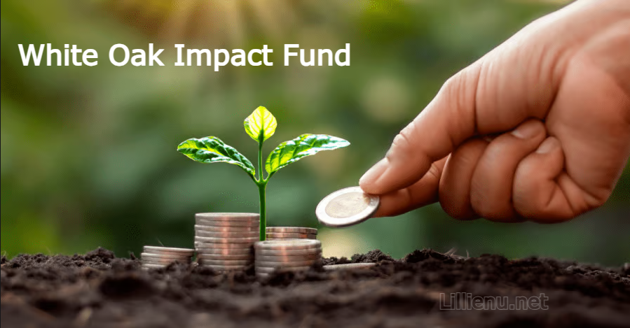 White Oak Impact Fund